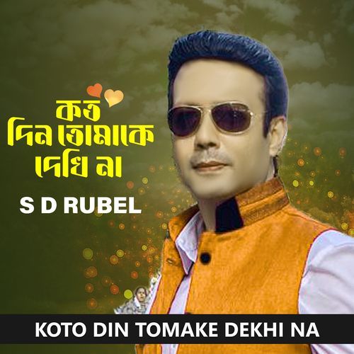 Koto Din Tomake Dekhi Na