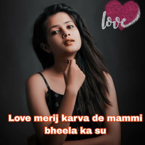 Love Merij Karva De Mammi Bheela Ka Su