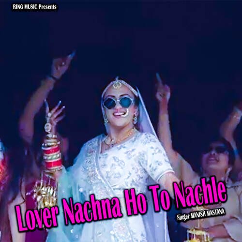 Lover Nachna Ho To Nachle
