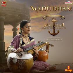 Madhdham (From &quot;Marakkar - Lion Of The Arabian Sea (Hindi)&quot;)-CDkJUgZSblA