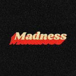 Madness