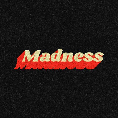 Madness