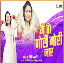 Mai To Gori Gori Naar