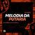 Melodia da Putaria