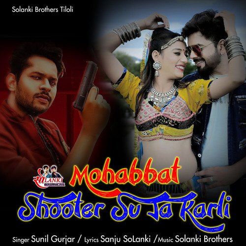 Mohabbat Shooter Su Ja Karli