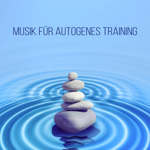 Musik für Autogenes Training – Tiefenentspannung, Zen Meditation, Entspannungstechnik, Hypnose, Erholsamer Schlaf, Hintergrundmusik