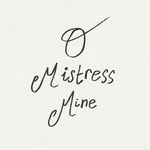 O Mistress Mine