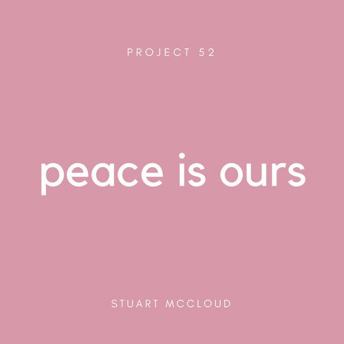 Peace is Ours