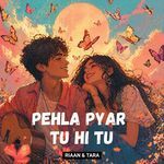 Pehla Pyar Tu Hi Tu