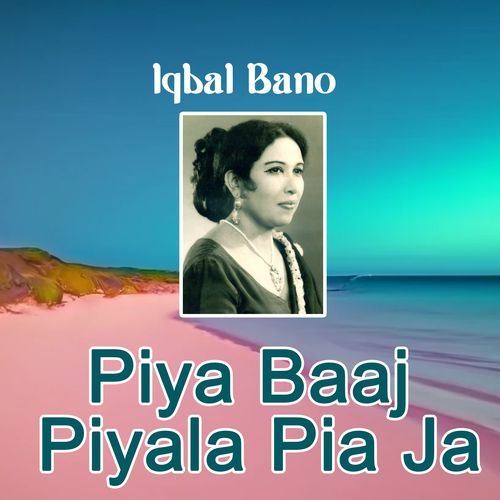 Piya Baaj Piyala Pia Ja