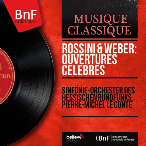 Rossini &amp; Weber: Ouvertures célèbres (Mono Version)_poster_image