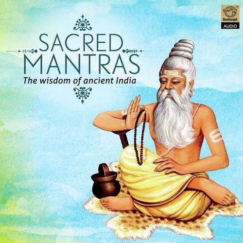 Sacred Mantras - The Wisdom of Ancient India