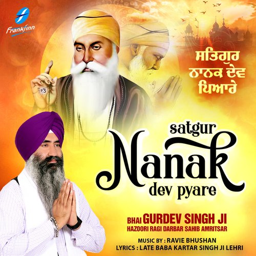 Satgur Nanak Dev Pyare