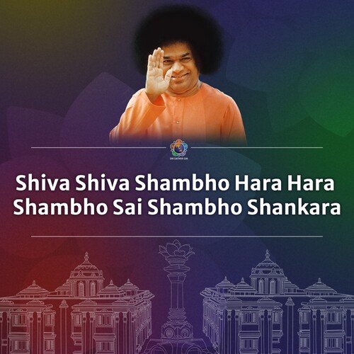 Shiva Shiva Shambho Hara Hara Shambho Sai Shambho Shankara