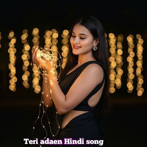 Teri adaen Hindi song