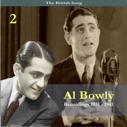 The British Song / Al Bowlly, Volume 2 / Recordings 1931-1941
