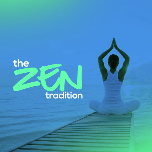 The Zen Tradition