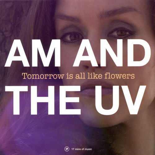 Tomorrow is All Like Flowers