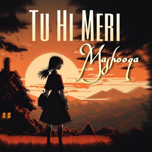 Tu Hi Meri Mashooqa (Instrumental)