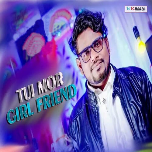 Tui Mor Girl Friend