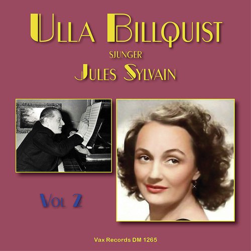Ulla Billquist sjunger Jules Sylvain, vol 2