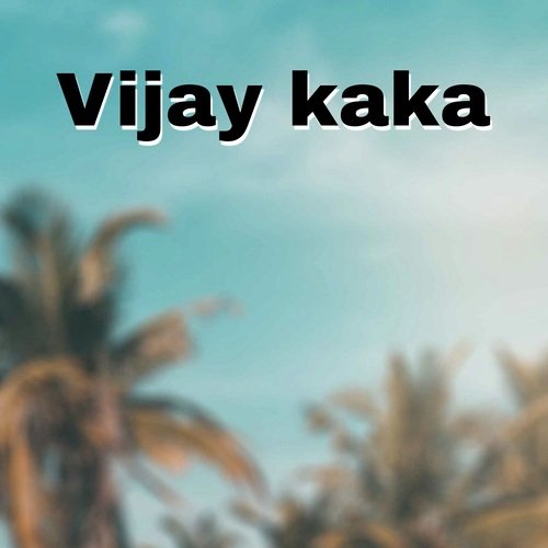 Vijay Kaka