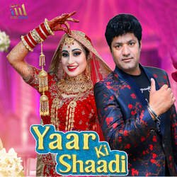 Yaar Ki Shaadi (feat. Qasim Siddiqui, Nagma Khan, Mayank Singh)-KlEAdD9ybWw