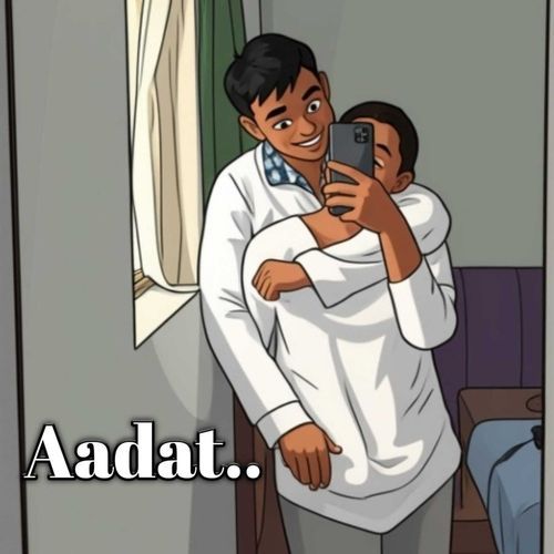 Aadat...
