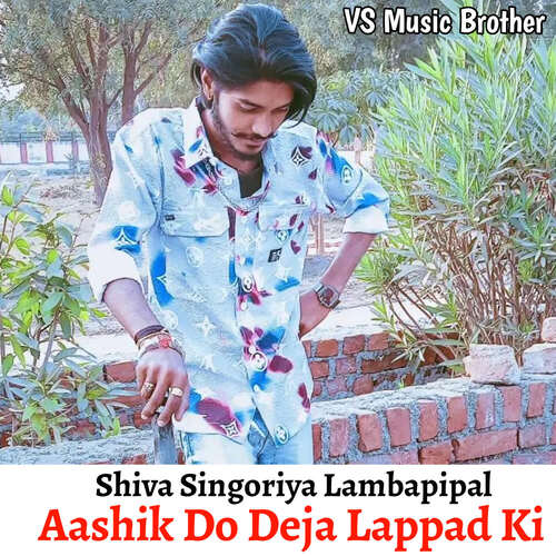 Aashik Do Deja Lappad Ki