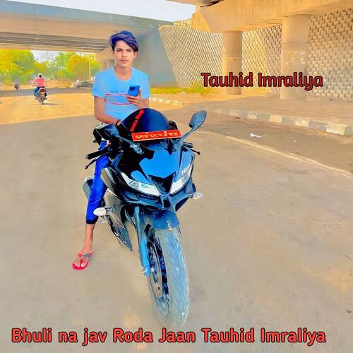 Bhuli na jav Roda Jaan Tauhid Imraliya