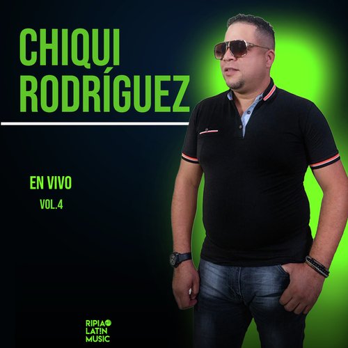 Chiqui Rodríguez Vol.4 (En Vivo)