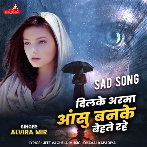 Dil Ke Armaan Ansu Banke Bahete Rahe