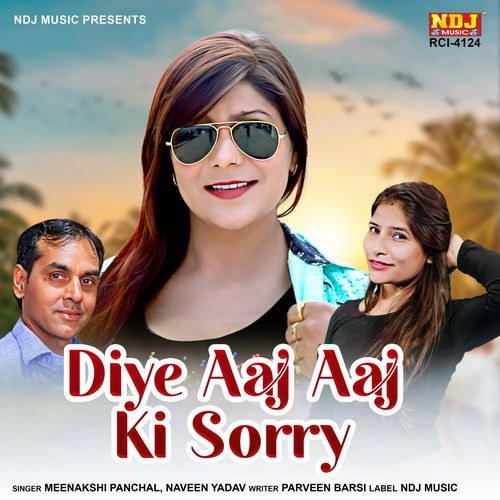 Diye Aaj Aaj Ki Sorry