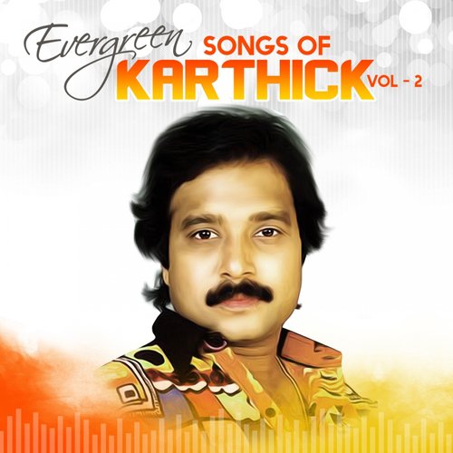 Evergreen Songs Of Karthik, Vol. 2