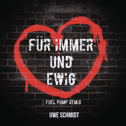 Für immer und ewig (Fuel Pump Remix Extended)