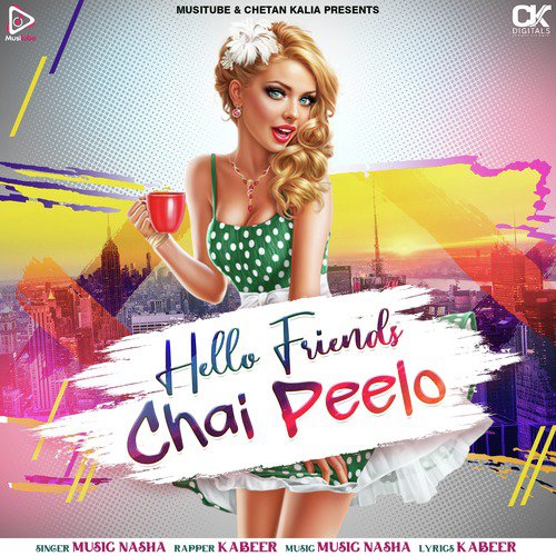 Hello Friends Chai Peelo