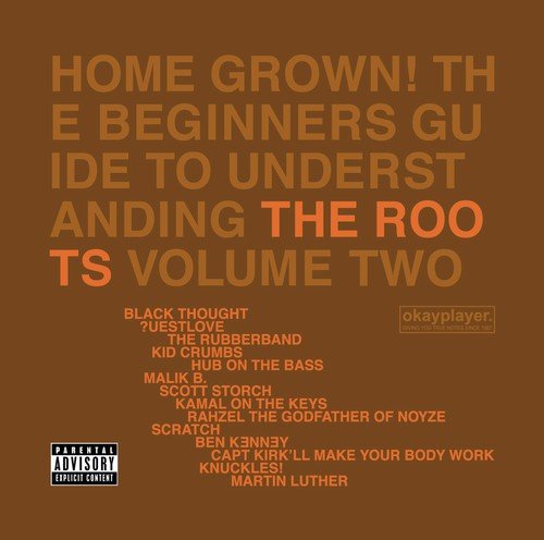 Home Grown! The Beginner's Guide To Understanding The Roots Volume 2 (Explicit Version)