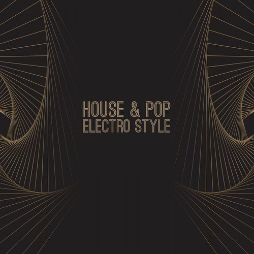 House & Pop: Electro Style