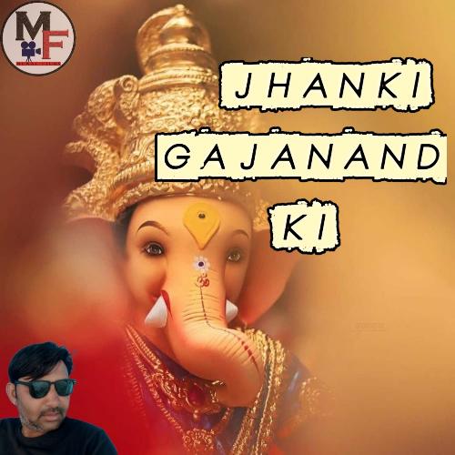 Jhanki Gajanand Ki