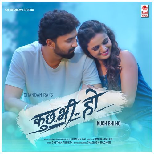 Kuch Bhi Ho