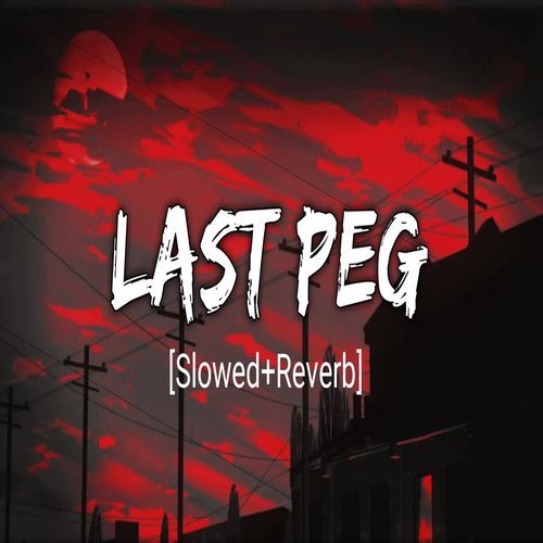 Last Peg (Slowed + Reverb)