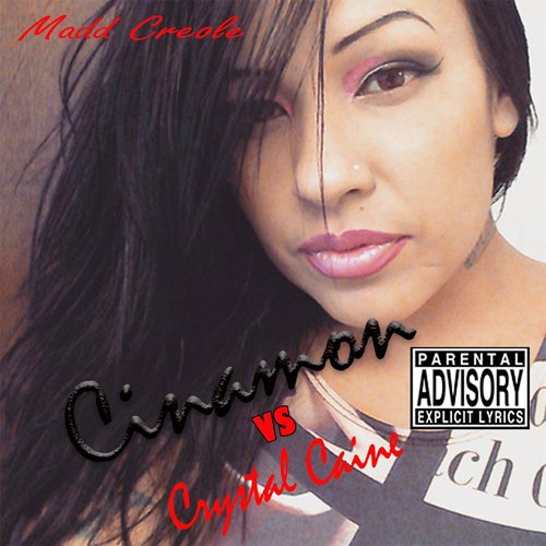 Madd Creole: Cin-a-Mon vs Crystal Caine