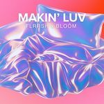 Makin Luv