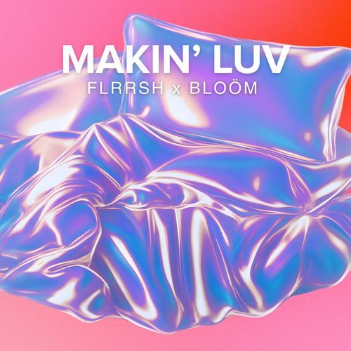 Makin Luv