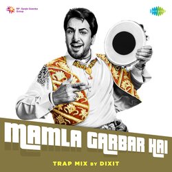 Mamla Garbar Hai Trap Mix-Fx4NRyIHZEU