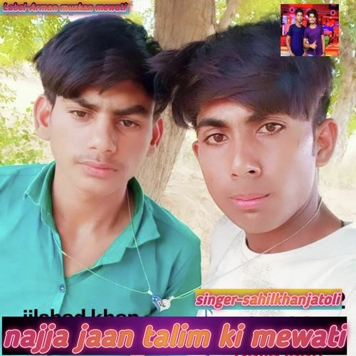 najja jaan talim ki mewati