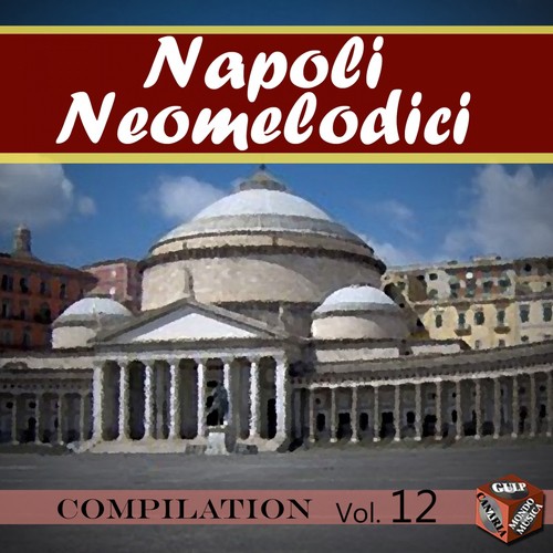 Neomelodici Compilation, Vol. 12