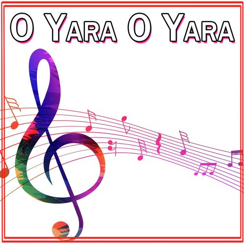 O Yara O Yara