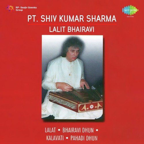 Pt. Shiv Kumar Sharma - Lalit Bhairavi