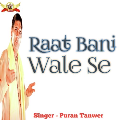 Raat Bani Wale Se